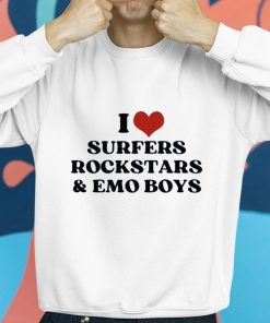 I Love Surfers Rockstars And Emo Boys Shirt 8 1