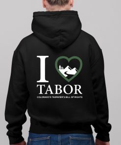 I Love Tabor Colorado’s Taxpayer’s Bill Of Rights Shirt