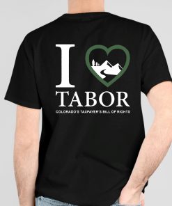 I Love Tabor Colorado's Taxpayer's Bill Of Rights Shirt 4 1