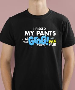 I Pissed My Pants At The Grogs Pax Pub 2023 Shirt