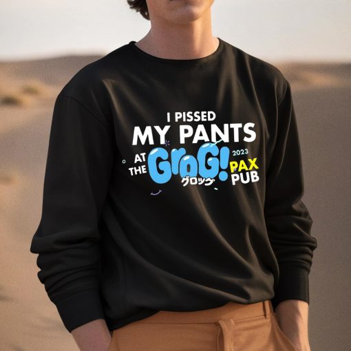 I Pissed My Pants At The Grogs Pax Pub 2023 Shirt