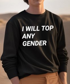 I Will Top Any Gender Shirt 3 1