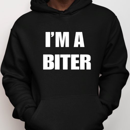 I’m A Biter Shirt