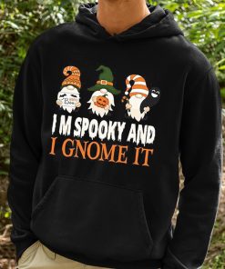 Im Spooky And I Gnome It Halloween Shirt 2 1