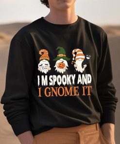 Im Spooky And I Gnome It Halloween Shirt 3 1