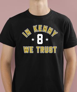 In Kenny We Trust Shirt