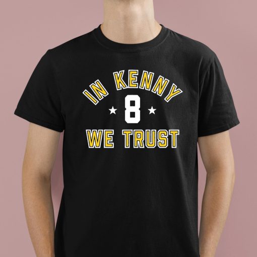 In Kenny We Trust Shirt