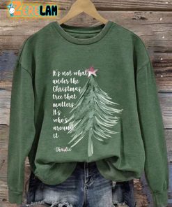 Its Not About Whats Under The Christmas Tree That Matters Its Whos Around It Sweatshirt 4