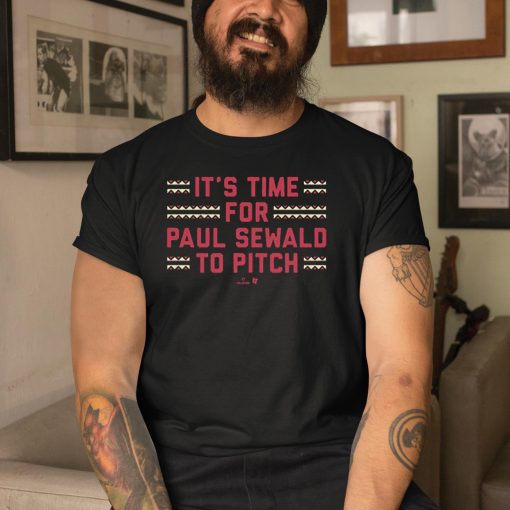 It’s Time For Paul Sewald To Pitch Shirt