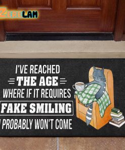 I’ve Reached The Age Where If It Requires Fake Smiling Cat Doormat