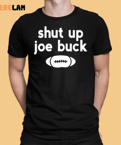 Jennifer Shut up Jot Buck Shirt