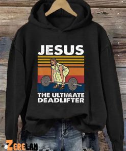 Jesus The Ultimate Deadlifter Hoodie 2