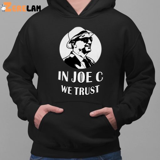 Joe Castiglione Jr In Joe C We Trust Shirt