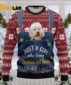 Just A Girl Who Loves And Poodle Christmas Ugly Sweater