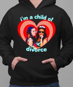 Katy Perry Im A Child Of Divorce Shirt 2 1