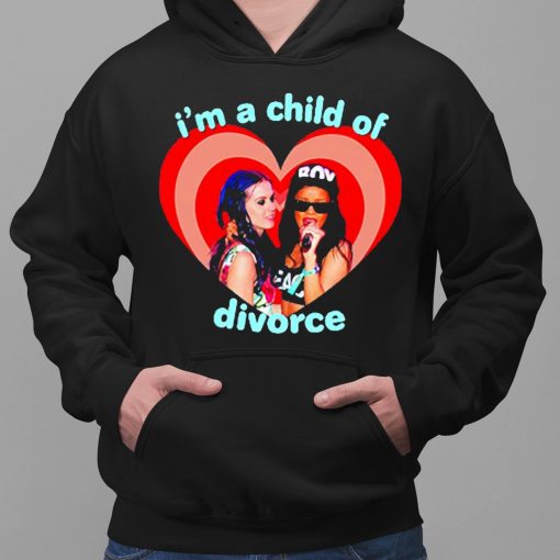 Katy Perry I’m A Child Of Divorce Shirt