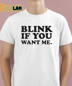 Kenny Powers Blink If You Want Me Shirt