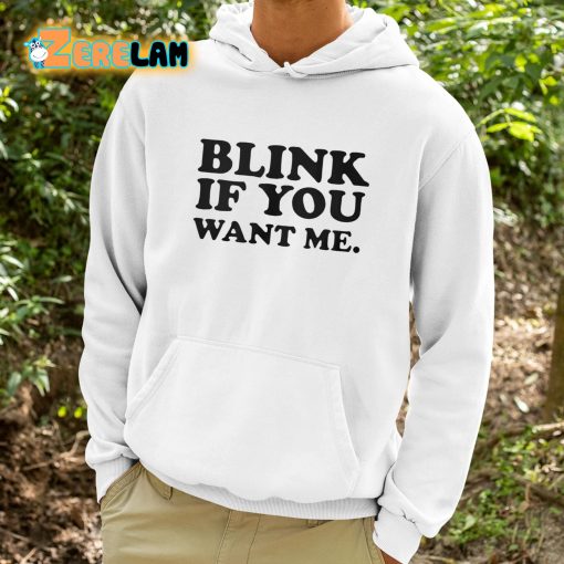 Kenny Powers Blink If You Want Me Shirt