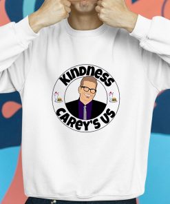Kindness Careys Us Shirt 8 1