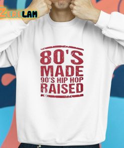 King Keke 80s Made 90s Hip Hop Raised Shirt 8 1