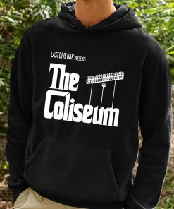 Last Dive Bar Presents The Coliseum Shirt 2 1