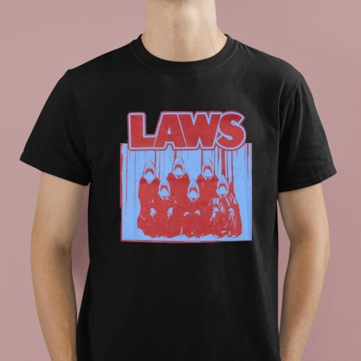 Laws We Gonna Need A Bigger Court Shirt