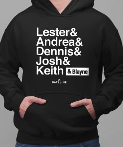 Lester Andrea Dennis Josh Keith Blayne Shirt 2 1