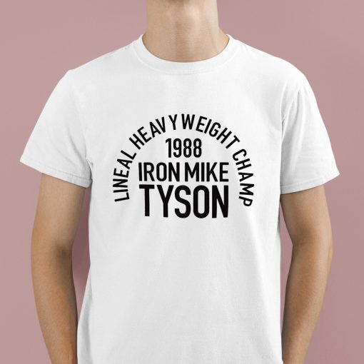 Lineal Heavyweight Champ 1988 Iron Mike Tyson Shirt