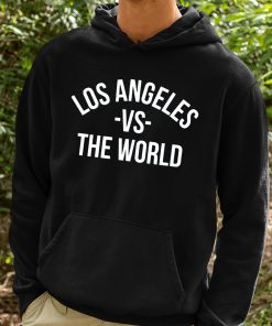 Los Angeles Vs The World Shirt 2 1