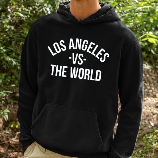 Los Angeles Vs The World Shirt