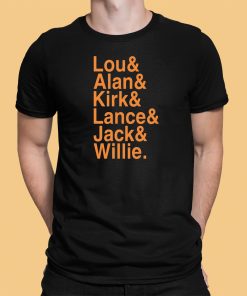 Lou Alan Kirk Lance Jack Willie Shirt