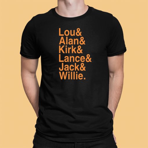 Lou Alan Kirk Lance Jack Willie Shirt