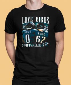 Love Birds Swift And Kelce Shirt 1 1
