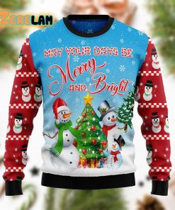 Love Snowman May Your Days Be Merry And Bright Funny Ugly Sweater