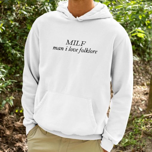 MILF Man I Love Folklore Shirt