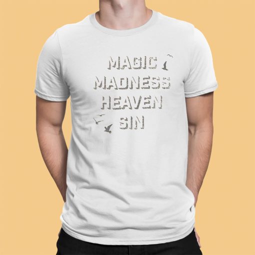 Magic Madness Heaven Sin Shirt