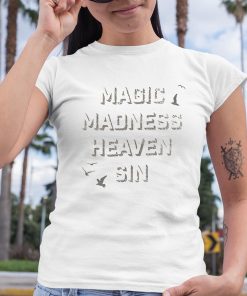 Magic Madness Heaven Sin Shirt 6 1