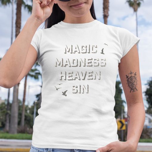 Magic Madness Heaven Sin Shirt