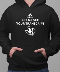 Marco Regalado Let Me See Your Transcript Shirt 2 1