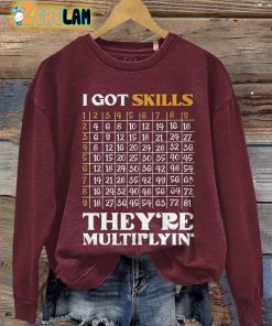 I Got Skills They’re Multiplyin Sweatshirt