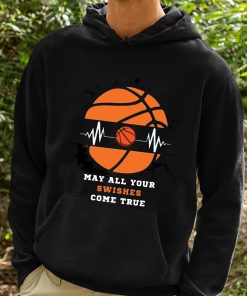 May All Your Swishes Come True Basketball Shirt 2 1