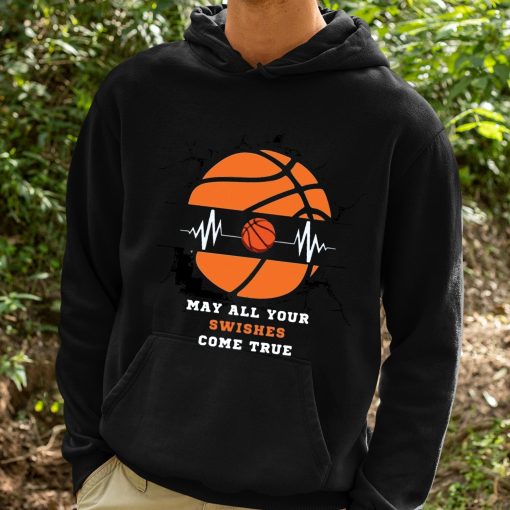 May All Your Swishes Come True Basketball Shirt