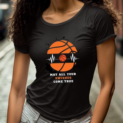 May All Your Swishes Come True Basketball Shirt