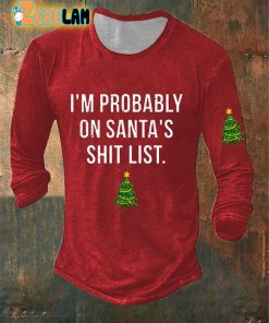 Mens Funny Christmas Im Probably On Santas Shit List Casual Long Sleeve T Shirt 2