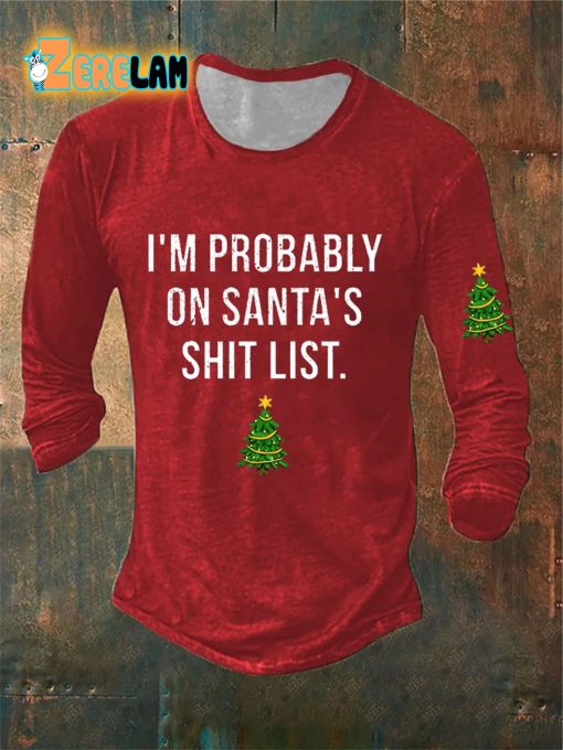 Men’s Funny Christmas Im Probably On Santas Shit List Casual Long Sleeve T-Shirt