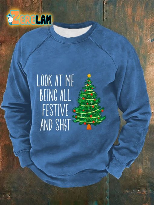 Men’s Look At Me Being All Festive And Sht Print Casual Sweatshirt