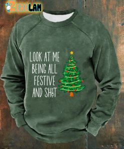 Mens Look At Me Being All Festive And Sht Print Casual Sweatshirt 3