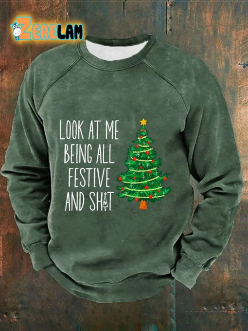 Men’s Look At Me Being All Festive And Sht Print Casual Sweatshirt