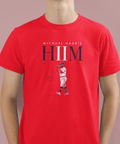 Michael Harris II HIIM Shirt