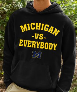 Michigan Vs Everybody Shirt 2 1